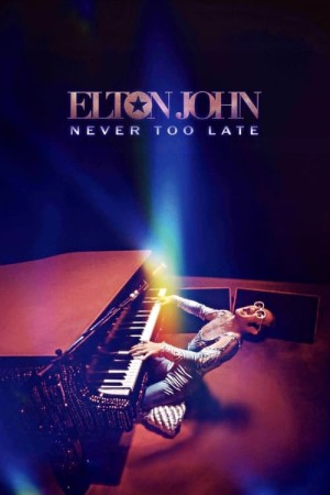 Capa do filme Elton John: Never Too Late para assistir online em HD