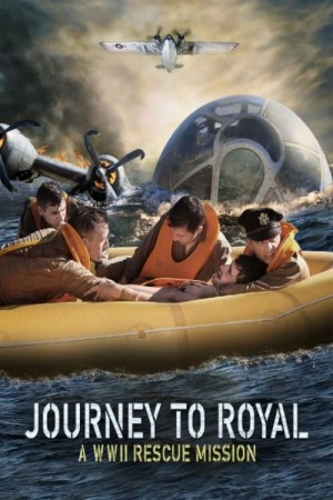 Capa do filme Journey to Royal: A WWII Rescue Mission para assistir online em HD