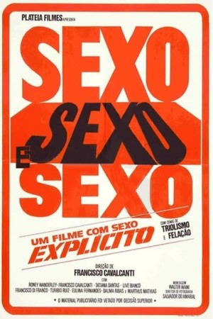 Capa do filme Sexo, Sexo e Sexo para assistir online em HD