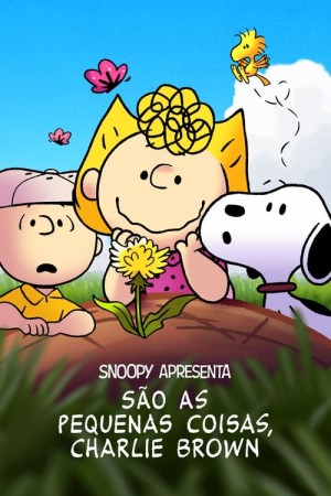 Capa do filme Snoopy apresenta: são as pequenas coisas, Charlie Brown para assistir online em HD