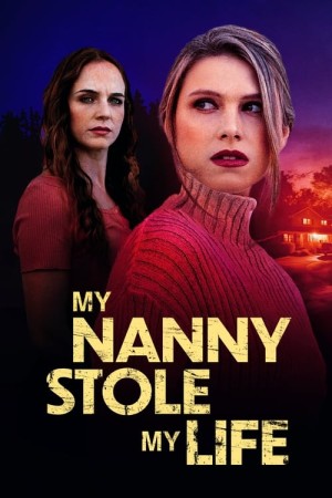 Capa do filme My Nanny Stole My Life para assistir online em HD