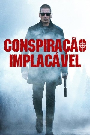 Capa do filme Conspiração Implacável para assistir online em HD