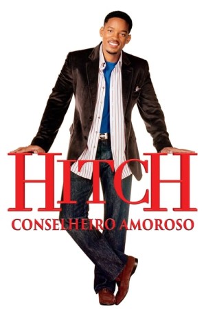 Capa do filme Hitch: Conselheiro Amoroso para assistir online em HD